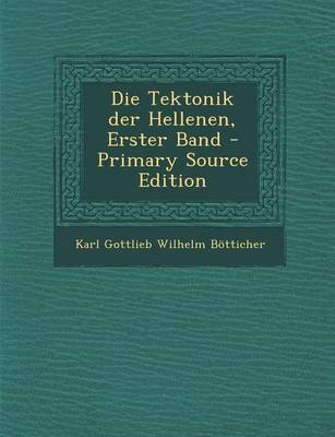 Book cover for Die Tektonik Der Hellenen, Erster Band