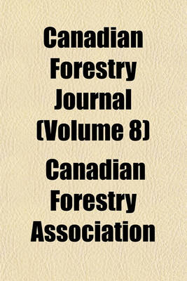 Book cover for Canadian Forestry Journal (Volume 8)