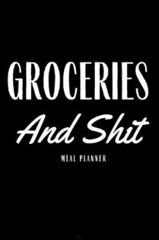 Cover of Groceries And Shit Meal Planner