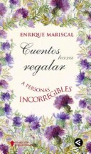 Book cover for Cuentos Para Regalar a Personas Incorregibles