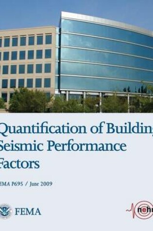 Cover of Quantification of Building Seismic Performance Factors (FEMA P695 / June 2009)