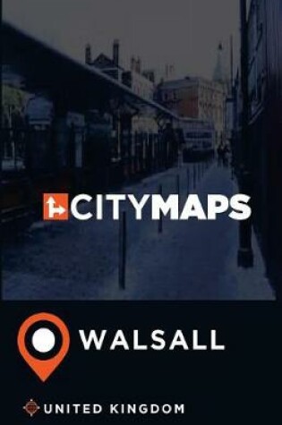 Cover of City Maps Walsall United Kingdom