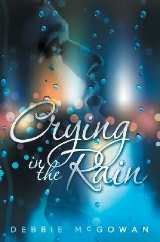 Cover of Crying in the Rain