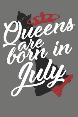 Book cover for Queens Are Born in July - Birthday Month Journals