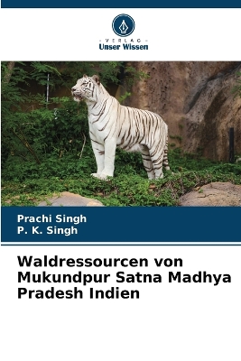 Book cover for Waldressourcen von Mukundpur Satna Madhya Pradesh Indien