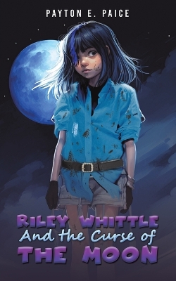 Book cover for Riley Whittle and the Curse of the Moon