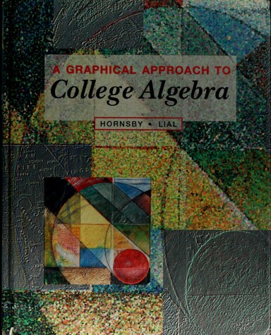 Book cover for A Graphical Approach to College Algebra