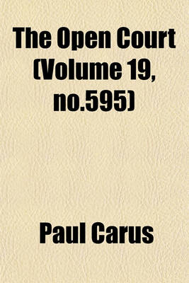 Book cover for The Open Court (Volume 19, No.595)