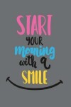 Book cover for Start your morning with a smile