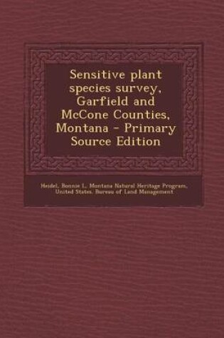 Cover of Sensitive Plant Species Survey, Garfield and McCone Counties, Montana - Primary Source Edition