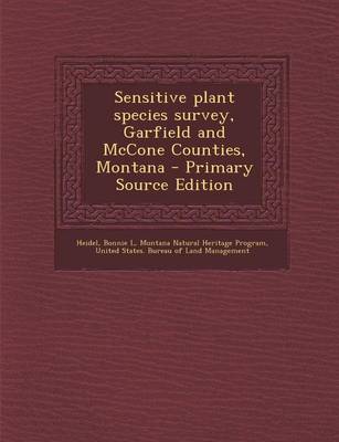 Book cover for Sensitive Plant Species Survey, Garfield and McCone Counties, Montana - Primary Source Edition