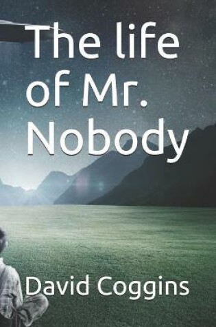 Cover of The Life of Mr. Nobody