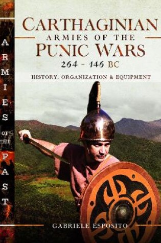 Cover of Carthaginian Armies of the Punic Wars, 264�146 BC