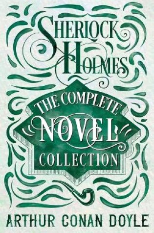 Cover of Sherlock Holmes - The Complete Novel Collection