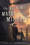 Book cover for An Alchemy of Masques and Mirrors