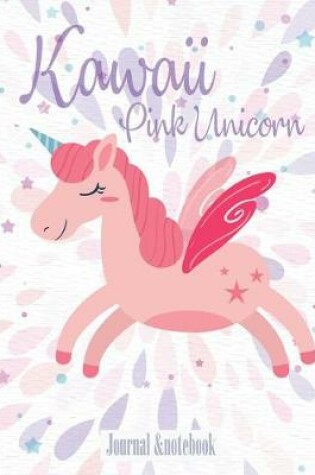 Cover of Kawaii Pink Unicorn journal & notebook