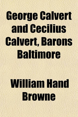 Book cover for George Calvert and Cecilius Calvert, Barons Baltimore