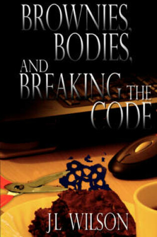 Cover of Brownies, Bodies, and Breaking the Code