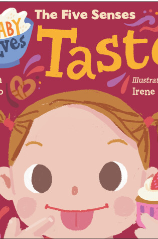 Cover of Baby Loves the Five Senses: Taste!