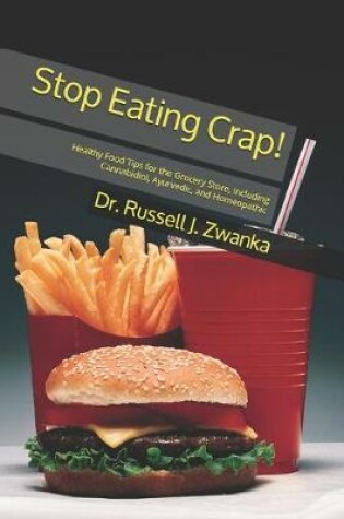 Cover of Stop Eating Crap!