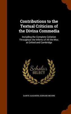 Book cover for Contributions to the Textual Criticism of the Divina Commedia