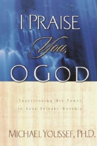 Cover of I Praise You, O God