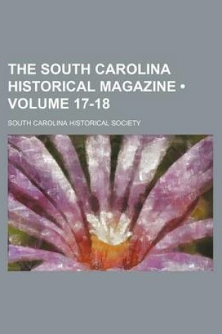 Cover of The South Carolina Historical Magazine (Volume 17-18)
