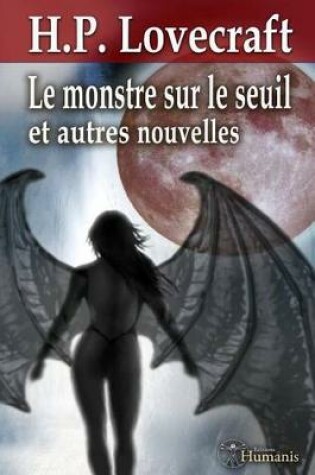 Cover of Le Monstre Sur Le Seuil Et Autres Nouvelles