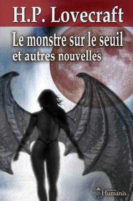 Book cover for Le Monstre Sur Le Seuil Et Autres Nouvelles