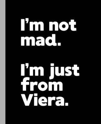 Book cover for I'm not mad. I'm just from Viera.