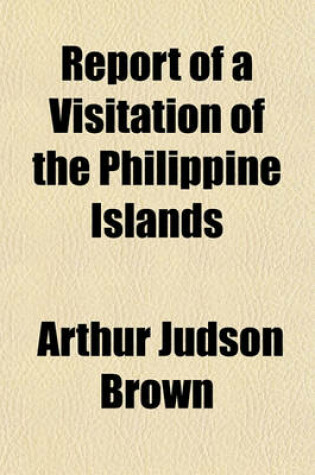 Cover of Report of a Visitation of the Philippine Islands