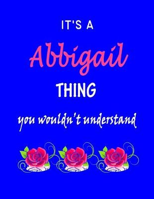 Book cover for It's A Abbigail Thing You Wouldn't Understand