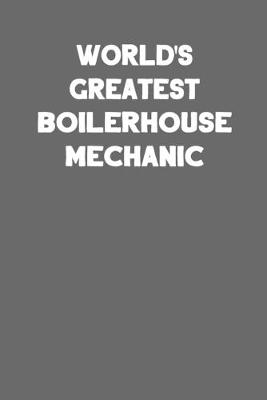 Book cover for World's Greatest Boilerhouse Mechanic