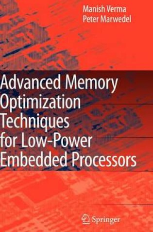 Cover of Advanced Memory Optimization Techniques for Low-Power Embedded Processors