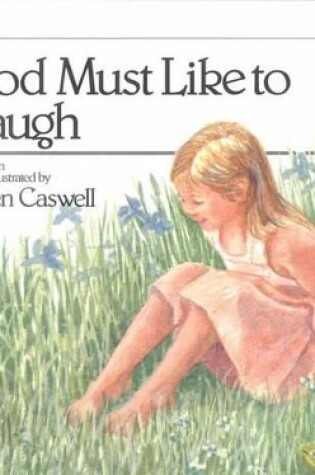 Cover of God Must Like To Laugh