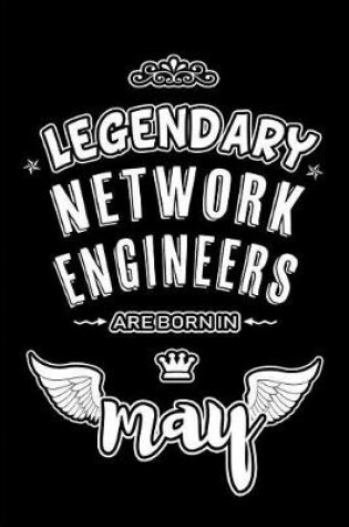 Cover of Legendary Network Engineers are born in May