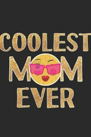 Cover of Coolest Mom Ever