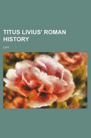 Cover of Titus Livius' Roman History