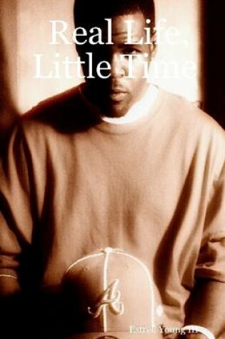 Cover of Real Life, Little Time