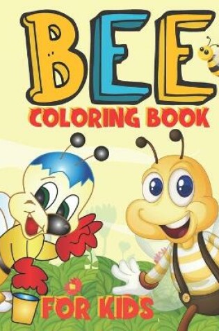 Cover of Bee Coloring Book for Kids