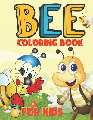 Book cover for Bee Coloring Book for Kids