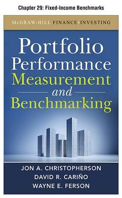 Cover of Portfolio Performance Measurement and Benchmarking, Chapter 29 - Fixed-Income Benchmarks
