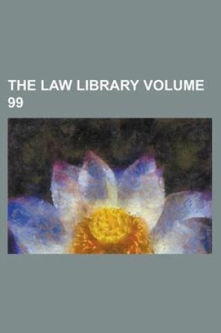 Cover of The Law Library Volume 99