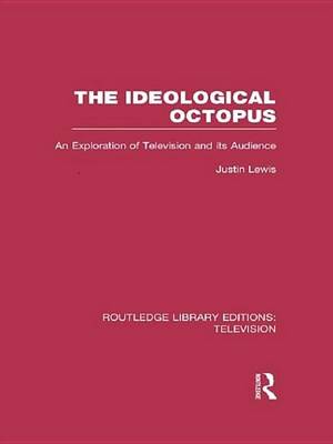 Book cover for Ideological Octopus, The: An Exploration of Television and Its Audience