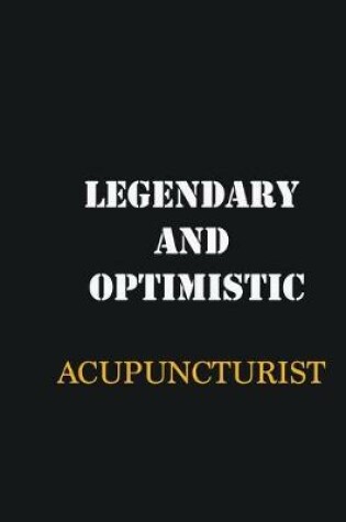 Cover of Legendary and Optimistic Acupuncturist