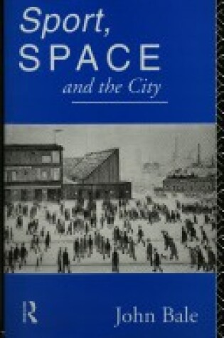 Cover of Sport, Space and the City