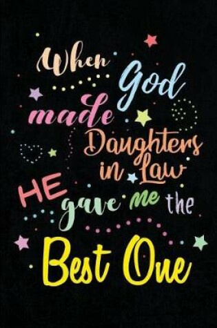 Cover of When God made Daughters in Law He gave me the Best One