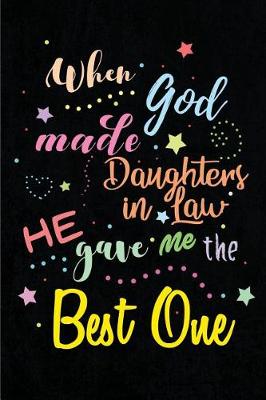 Book cover for When God made Daughters in Law He gave me the Best One