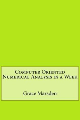 Cover of Computer Oriented Numerical Analysis in a Week