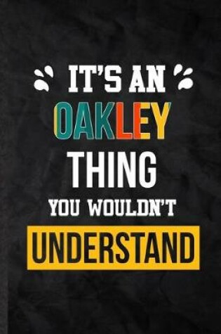 Cover of It's an Oakley Thing You Wouldn't Understand